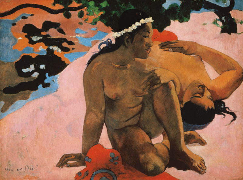 Aha oe Feii? (Are You Jealous?) à Paul Gauguin